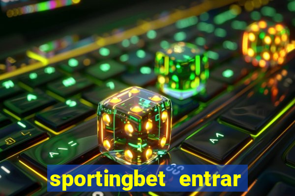 sportingbet entrar na minha conta